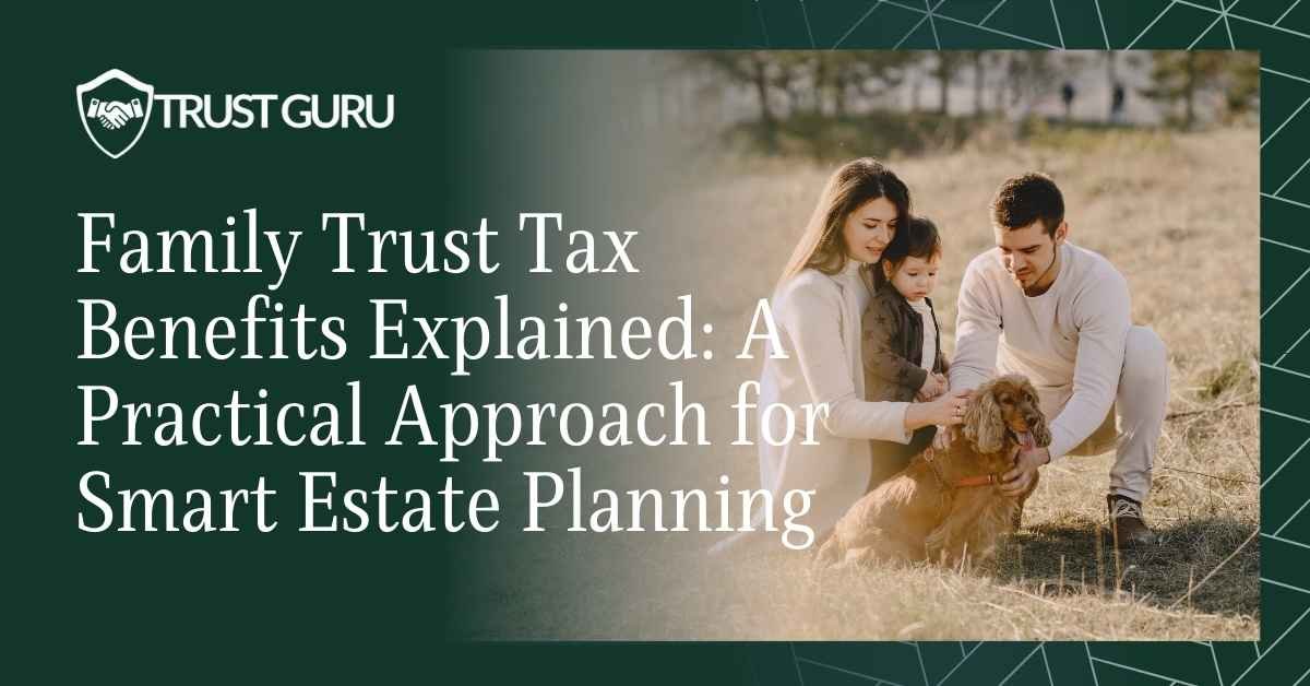 Family Trust Tax Benefits